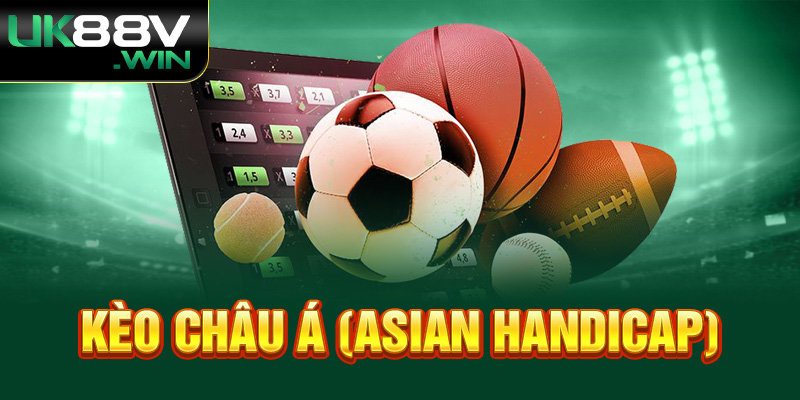 Kèo Châu Á (Asian Handicap)